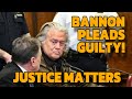 Steve Bannon Pleads Guilty to First Degree Felony Fraud!