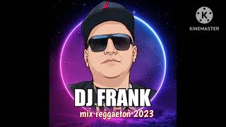 Download lagu MIX REGGAETON 2023💥💥DJ FRANK -EL DJ DEL FUTURO 🔥#reggaeton #dj #frank # mp3