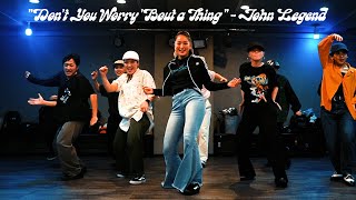 &quot;Don&#39;t You Worry &#39;Bout a Thing &quot; - John Legend written by Stevie Wonder：LOCKING DANCE Choreography