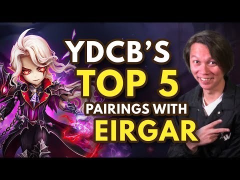 YDCB's Top 5 Pairings with Eirgar | Summoners War