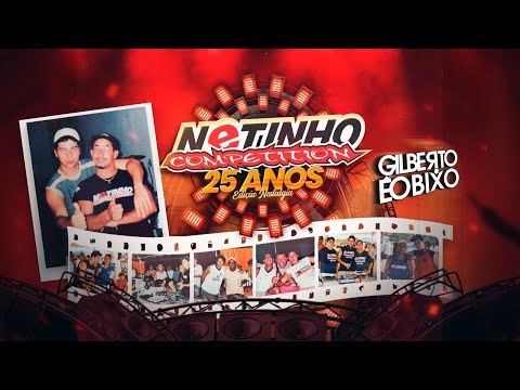 NETINHO COMPETITION 25 ANOS EDIÇÃO NOSTALGIA - GILBERTO ÉO BIXO