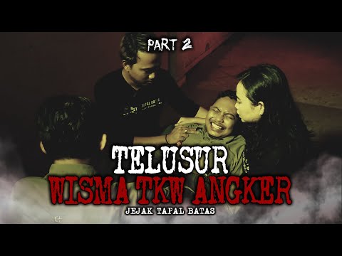 KERASUKAN HANTU HAMIL WISMA TKW ANGKER BEKASI PART 2 - JTB [ PENELUSURAN ]