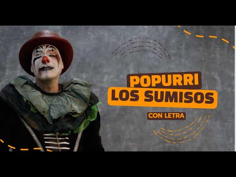 Popurri con Letra Comparsa "Los Sumisos" (2022) de Antonio Martínez Ares