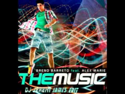 The Music  ( DJ Jeremy James edit ) Breno Barreto ft. Alex Marie.mp4