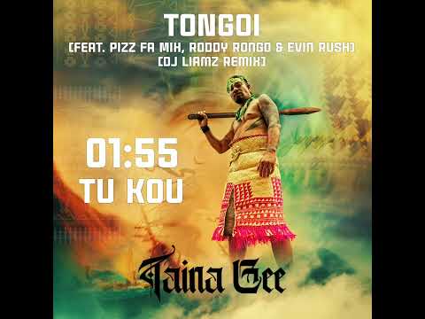 Taina Gee - Tongoi (Official Audio) feat. Pizz Fa Mih, Roddy Rongo & Evin Rush [Dj Liamz Remix]