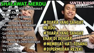 Download lagu FULL ALBUM - Shalawat Cover Sulthon dan Teman2 Santri dari SANTRI NJOSO, Sangat amat merdu didengar! mp3 Download lagu FULL ALBUM - Shalawat Cover Sulthon dan Teman2 Santri dari SANTRI NJOSO, Sangat amat merdu didengar! mp3