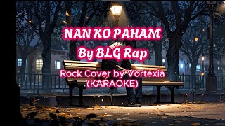 Download lagu Nan Ko Paham - BLG Rap | Rock Orchestral Cover by Vortexia (KARAOKE) mp3