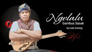 Download lagu Ngelalu || gambus Sasak by: Lalu Aweng mp3