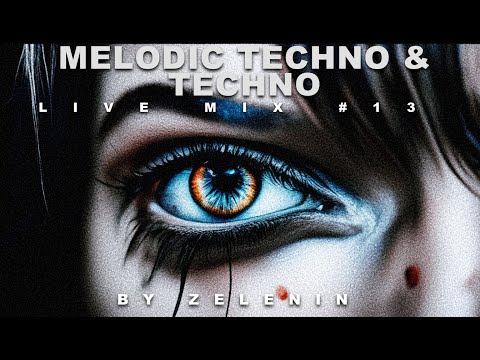 ZELENIN @13 Music DJ Mix 2024 [Melodic Techno | Techno Mix] Live DJ Set 4k