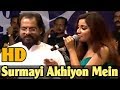 SHREYA GHOSHAL LIVE - Surmayi Akhiyon Mein Nanha Munha Ek Sapna - with Yesudas Live - HD