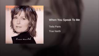 150 TWILA PARIS When You Speak To Me