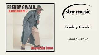 Download lagu Freddy Gwala - Ubuzekezeke |  Audio mp3