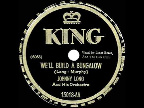 1950 Johnny Long - We’ll Build A Bungalow (Janet Brace & Glee Club, vocal)