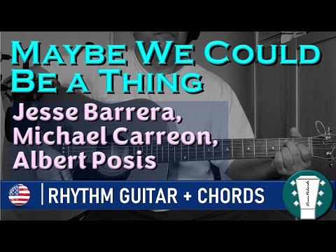 Jesse Barrera, Michael Carreon, Albert Posis「Maybe We Could Be a Thing」