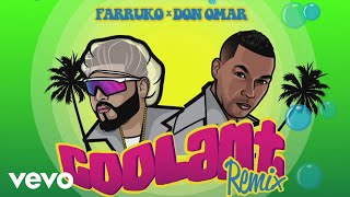 Farruko, Don Omar - Coolant (Remix - Audio)