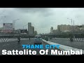 THANE CITY | Satellite city of Mumbai | Thane Night drive [4K] Thane Metro.