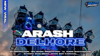 Download lagu Dj Arash Delhore | Style Party Bass Empuk Super Horeg || Viral Karnaval 2023 mp3
