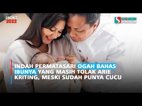Indah Permatasari Ogah Bahas Ibunya yang Masih Tolak Arie Kriting, Meski Sudah Punya Cucu