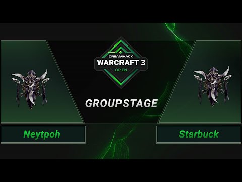 WC3 - Neytpoh vs. Starbuck - Groupstage - DreamHack WarCraft 3 Open: Summer 2021 - Europe