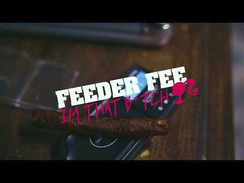 Feeder Fee - I'm That B*tch (Official Music Video) | @intntl.studios