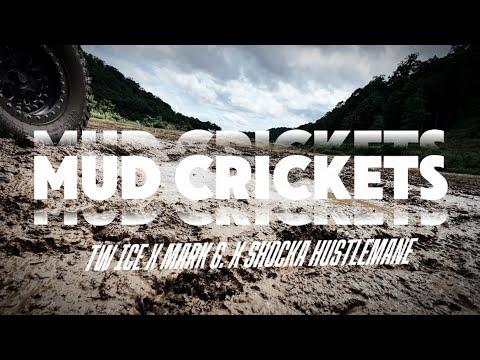 Mud crickets- (4kOfficialMusicVideo)-Tw ice X Mark G. X Shocka Hustlemane