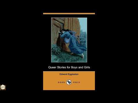 Queer Stories for Boys and Girls: A collection of stories by the American author — free full audiobook
