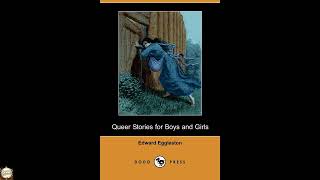 Queer Stories for Boys and Girls: A collection of stories