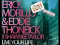 Live Your Life - Erick Morillo & Eddie Thoneick ...