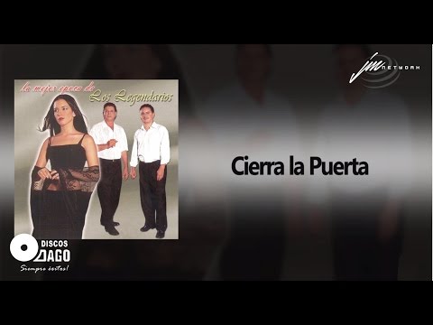 Los Legendarios - Cierra La Puerta [Audio Oficial]