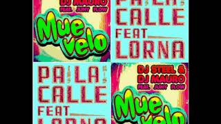 Lorna - Pa La Calle VS Dj Steel Muevelo (mash up remix bootleg 2018) (Mexican Institute Of Sound)