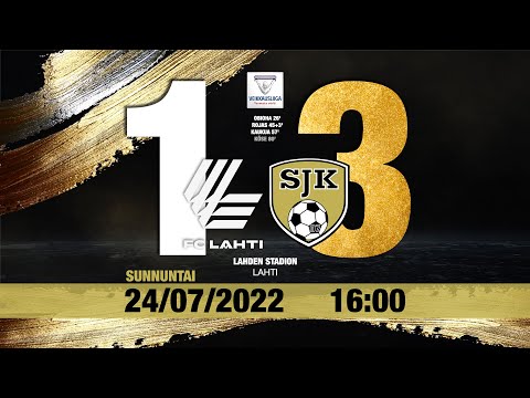 Videokooste FC Lahti - SJK 24.7. 2022