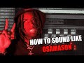 How To Sound Like OsamaSon In 4 Minutes FREE PRESETS