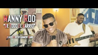 Manny Rod - De Todo El Barrio (Live Versión)