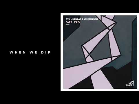 Premiere: Pysh, Bondar, Lazarusman - Say Yes (Animal Trainer Remix) [Atmosphere Records]