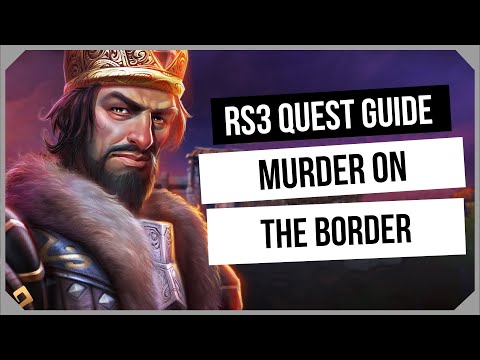 RS3: Murder on the Border Quest Guide / Tier 3 Kitchen - Ironman Friendly - RuneScape 3