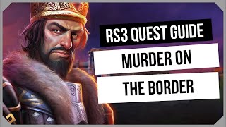 RS3: Murder on the Border Quest Guide / Tier 3 Kitchen - Ironman Friendly - RuneScape 3