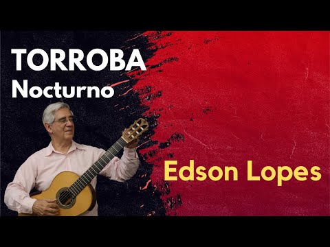 Nocturno by Federico Moreno Torroba, performed by Edson Lopes