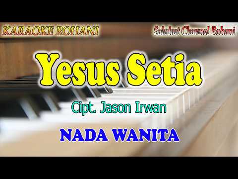 YESUS SETIA ll Jacqlien Celosse,Ps Thomas Candra,Jason Irwan ll KARAOKE ROHANI ll NADA WANITA BES=DO