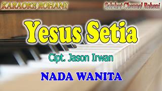 Download lagu YESUS SETIA ll Jacqlien Celosse,Ps Thomas Candra,Jason Irwan ll KARAOKE ROHANI ll NADA WANITA BES=DO mp3 Download lagu YESUS SETIA ll Jacqlien Celosse,Ps Thomas Candra,Jason Irwan ll KARAOKE ROHANI ll NADA WANITA BES=DO mp3