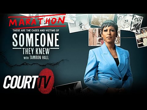 12 HR MARATHON! Someone They Knew with Tamron Hall: Season 1