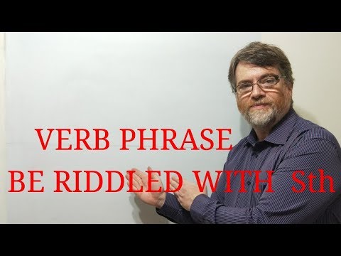 English Tutor Nick P Verb Phrase (80 ) Be Riddled With Something