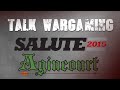 Talk Wargaming: Salute 2015 Highlights 