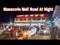 Mussoorie Mall Road At Night A Walking Tour Of Mall Road Mussoorie Trip