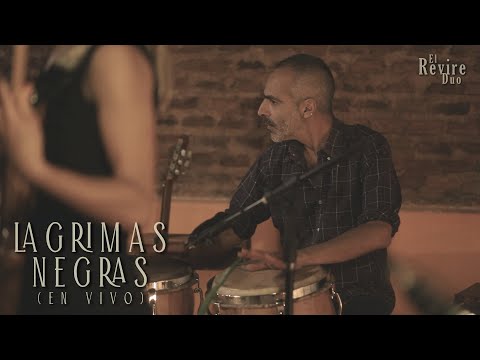 El Revire Dúo - Lagrimas Negras (En Vivo)