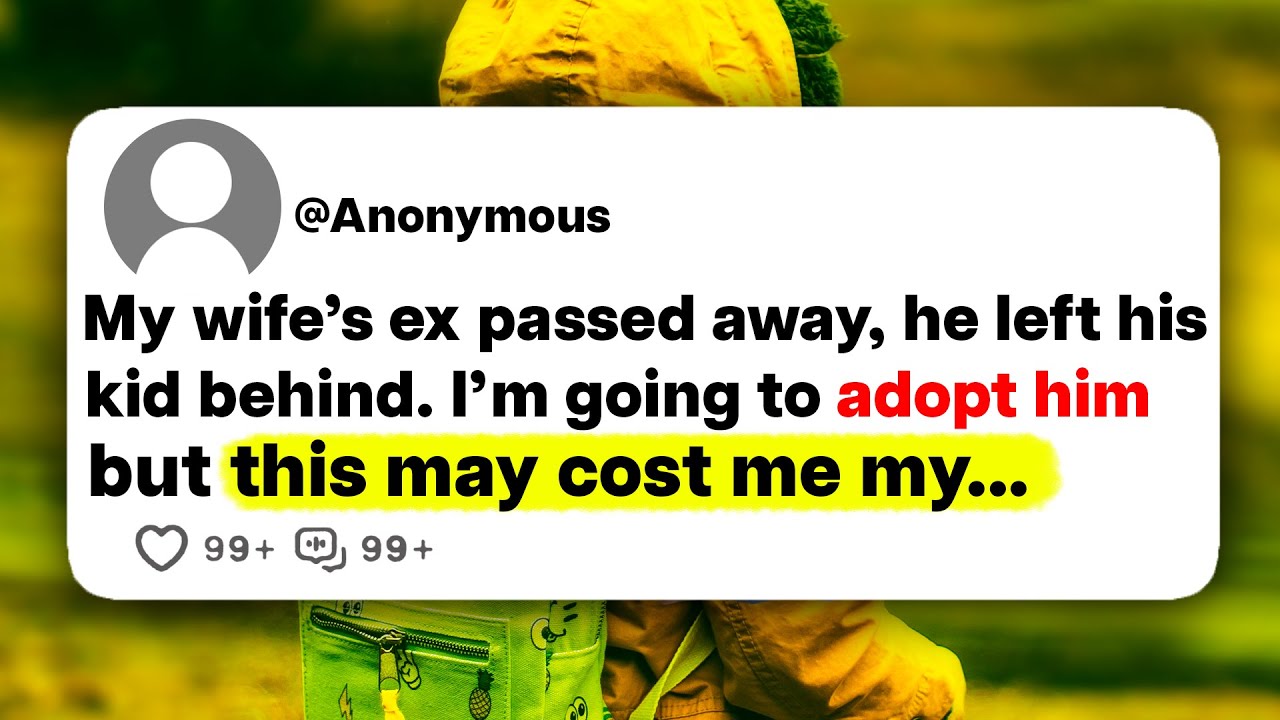 My wife's ex passed away, he left his kid behind. I'm going to adopt him but this may cost me my...