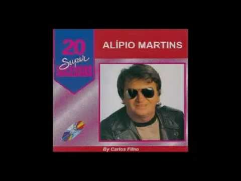 Alípio Martins -  20 Super Sucessos  - Album Completo