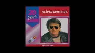 Alípio Martins -  20 Super Sucessos  - Album Completo