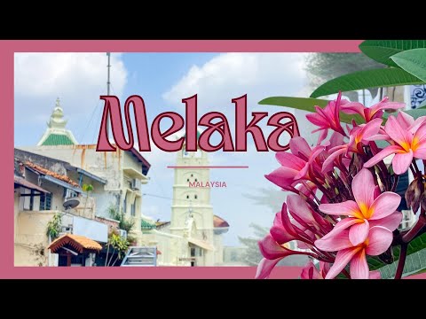 MELAKA, Malaysia 🇲🇾  - is it worth a visit?