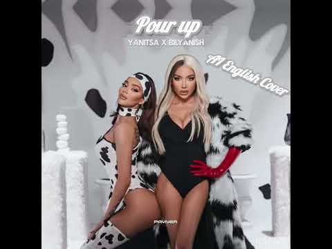 Yanitsa x Bilyanish - Pour up (Сипвай) AI English Cover