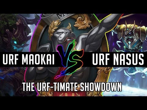 The urf-timate: Maokai vs Nasus (never ending battle)